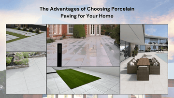 The Advantages of Choosing Porcelain Paving for Your Home