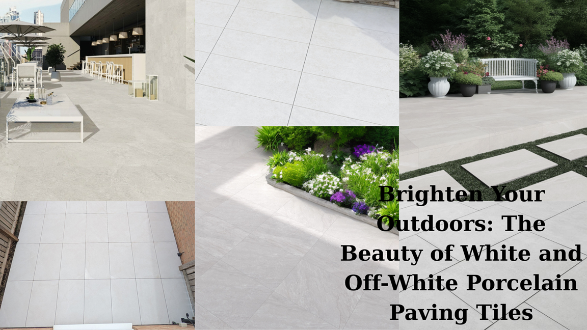 Brighten Your Outdoors The Beauty of White and Off-White Porcelain Paving Tiles